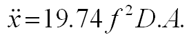 x double dot = (19.74)(f)^2(DA)